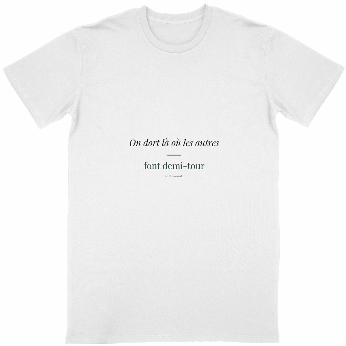 T-shirt vanlife On dort là où les autres font demi-tour blanc coton en conversion biologique made in France M.Bivouak