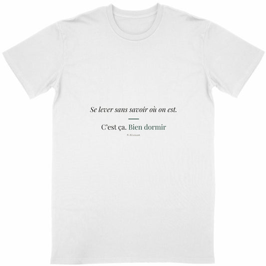 T-shirt vanlife Se lever sans savoir où on est blanc coton en conversion biologique made in France M.Bivouak