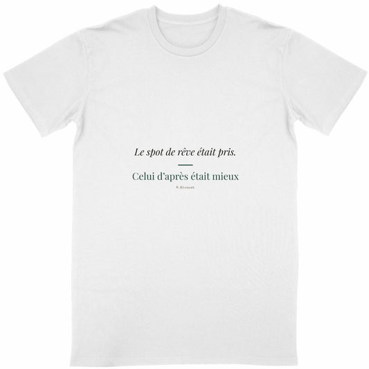 T-shirt vanlife Le spot de rêve était pris blanc coton en conversion biologique made in France M.Bivouak
