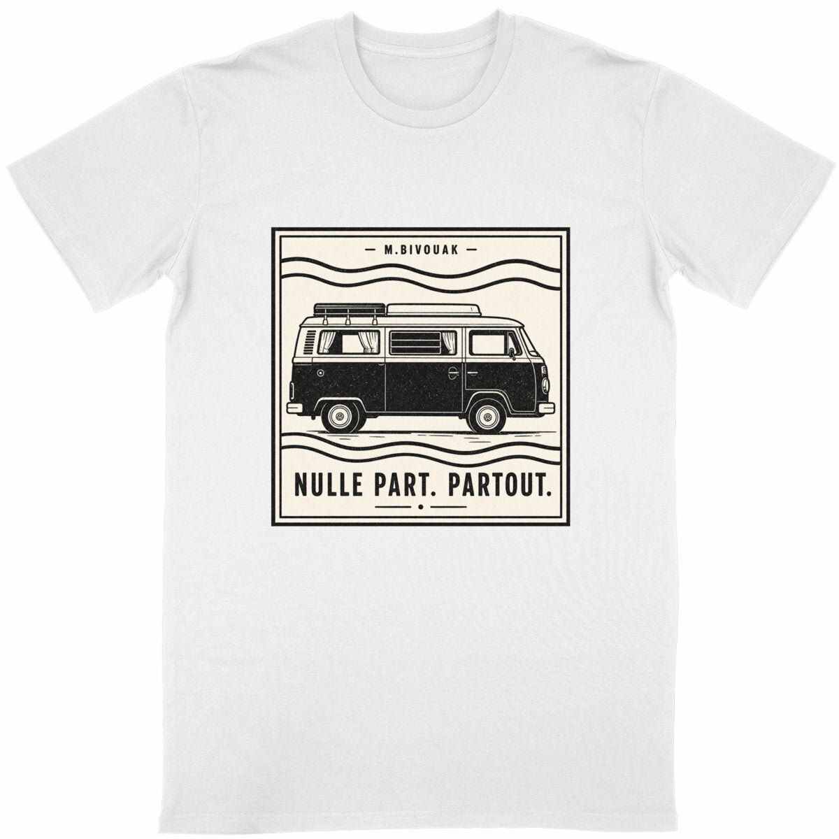 T-shirt vanlife Nulle part Partout tampon postal blanc coton en conversion biologique made in France M.Bivouak